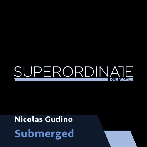 Nicolas Gudino - Submerged [SUPDUB415]